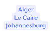 Alger Le Caire Johannesburg